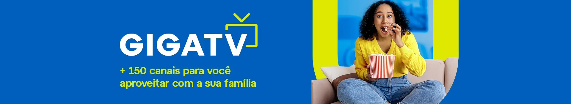 Gigatv: A Melhor Programação Para Toda A Família, Com Mais De 150 Canais!