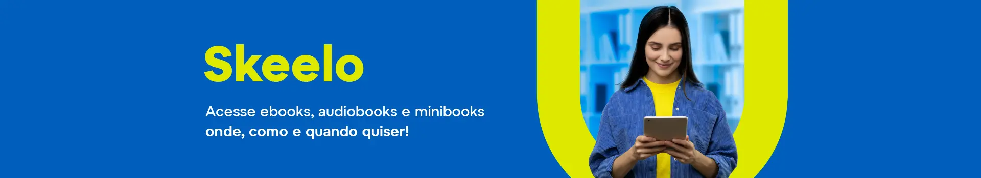 Skeelo: Milhares De Ebooks, Audiobooks E Minibooks Para Você!